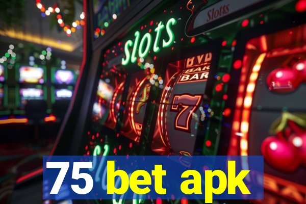 75 bet apk